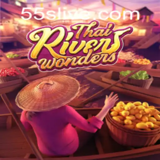Exploring the Excitement of ThaiRiverWonders and the 55s PH Login