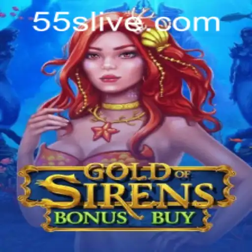 Dive into the Magic: Unveiling GoldofSirensBonusBuy and the 55s PH Login